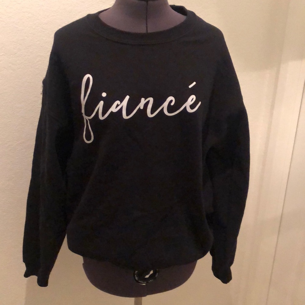 “Fiancé sweatshirt”